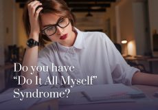 Do It All Myself Syndrome
