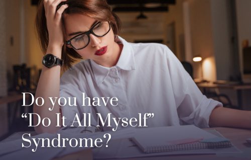 Do It All Myself Syndrome